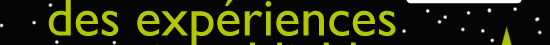 des expériences