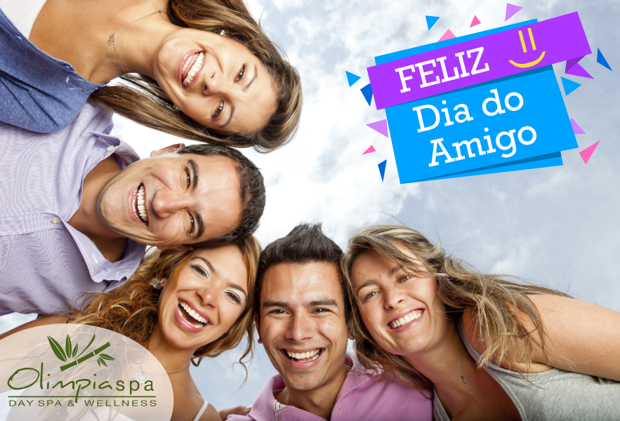 8 idéias para comemorar o Dia do Amigo! - Olimpia Day Spa