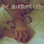 the abundant life