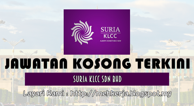 Jawatan Kosong Terkini 2016 di Suria KLCC Sdn Bhd