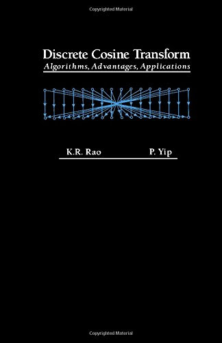 Discrete Cosine Transform: Algorithms, Advantages, ApplicationsBy K. Ramamohan Rao, P. Yip