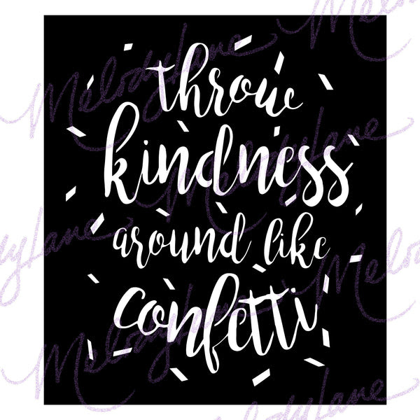 Download Throw Kindness Around Like Confetti Svg Set Melodylanedesigns