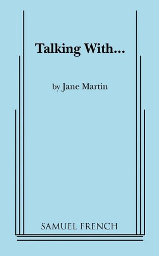 Talking With..., by Jane Martin