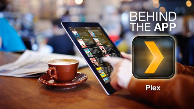 Behind the App: The Story of Plex