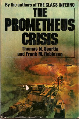 The Prometheus crisis, by Thomas N Scortia, Frank M. Robinson