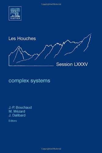 Complex Systems, Volume 85: Lecture Notes of the Les Houches Summer School 2006From Elsevier Science