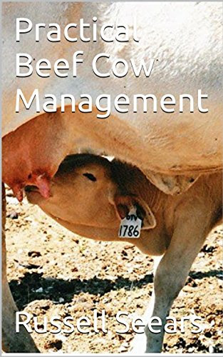 Practical Beef Cow Management, by Author:  Russell Seears