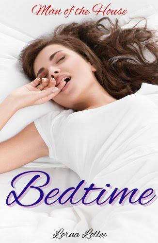 Bedtime (Taboo Erotica) (Man of the House Book 4)By Lorna Lollee