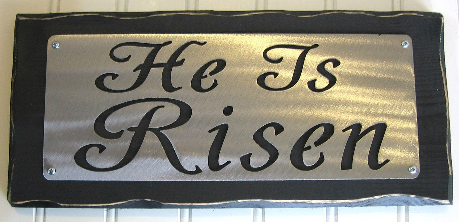 HE Is RISEN Inspirational Christian sign shelf sitter by Kotamoon