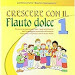 Leggi online Crescere con il flauto dolce Per la Scuola elementare 1 PDF Ebook online