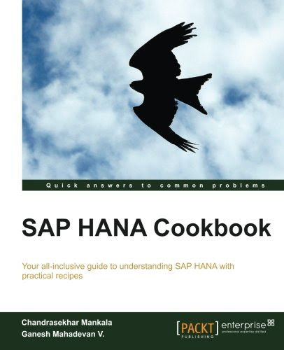 SAP HANA Cookbook, by Chandrasekhar Mankala, Ganesh Mahadevan V.