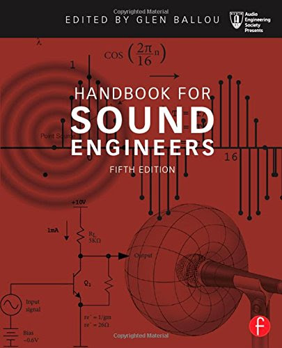 Handbook for Sound Engineers (Audio Engineering Society Presents)From Focal Press