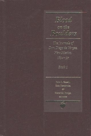 Blood on the Boulders: The Journals of don Diego de Vargas, 1694-1697