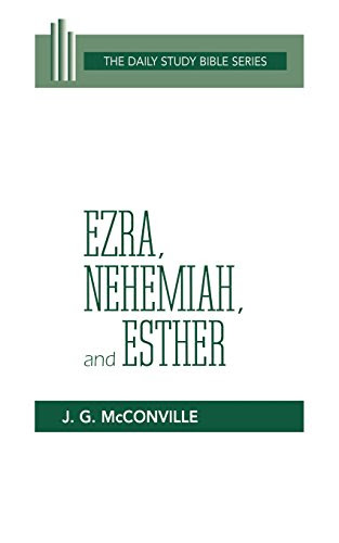 Ezra, Nehemiah, and Esther (OT Daily Study Bible Series), by J. G. McConville