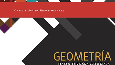 (Download) "Geometría para diseño gráfico" by Carlos Rojas Álvarez ~ Book PDF Kindle ePub Free