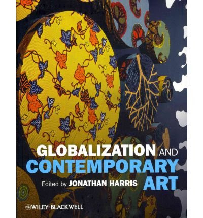Globalization and Contemporary Art (Paperback) - Common, by Edited by Jonathan Harris