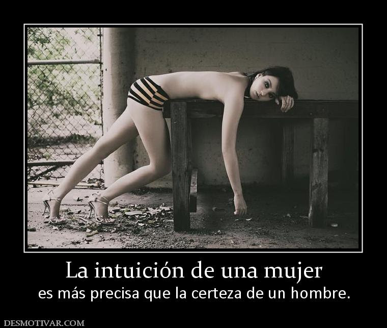 http://www.desmotivar.com/img/desmotivaciones/5441_la_intuicion_de_una_mujer.jpg