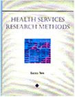 Health Services Research Methods (Delmar Series in Health Services Administration)