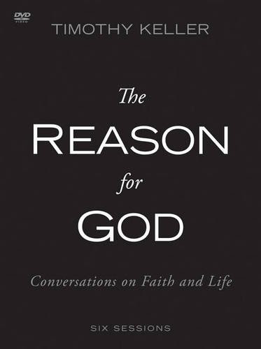 The Reason for God: A DVD Study: Conversations on Faith and LifeBy Timothy Keller