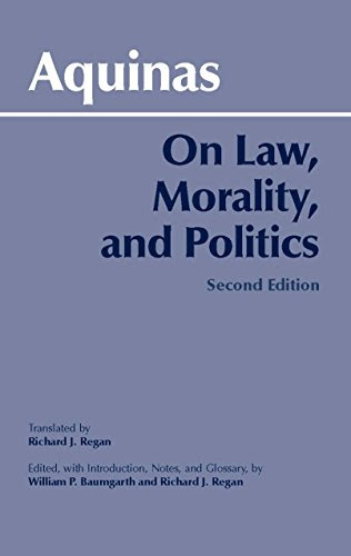 On Law, Morality and Politics, 2nd Edition (Hackett Classics), by Thomas Aquinas