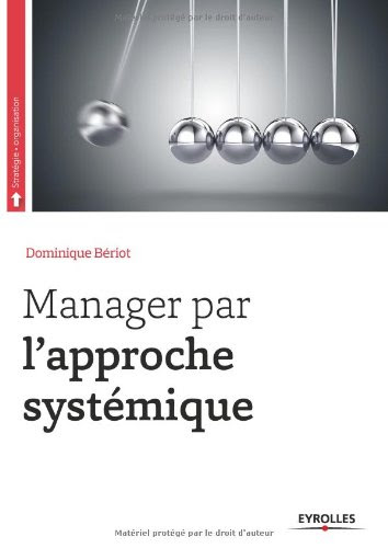 Manager par l'approche systémique Manager par l'approche systémique
