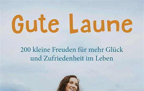 Download EPUB Gute Laune: 200 kleine Freuden für mehr Glück und Zufriedenheit im Leben Internet Archive PDF