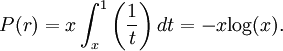 P(r)=x \int_{x}^{1}\left(\frac{1}{t}\right)dt = -x \text{log}(x).