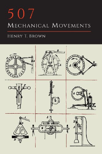 507 Mechanical Movements, by Henry T. Brown