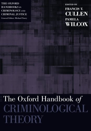 The Oxford Handbook of Criminological Theory (Oxford Handbooks)From Oxford University Press