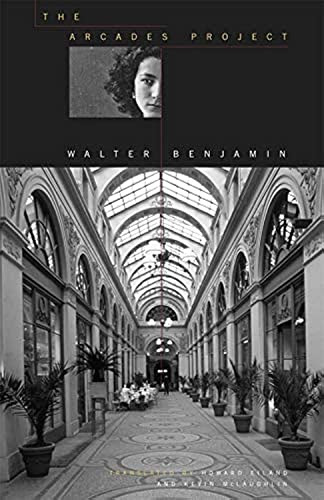 Walter Benjamin, The Arcades Project