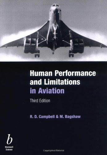 Human Performance & Limitations in Aviation, Third Edition, by R. D. Campbell, M. Bagshaw