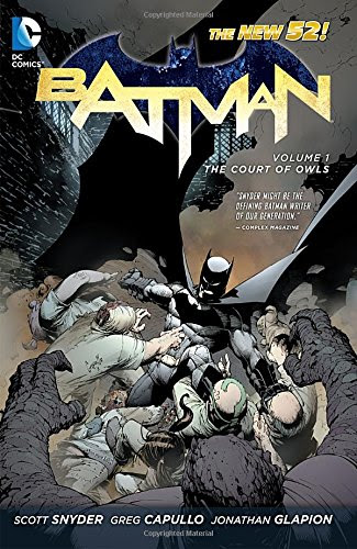 Batman Vol. 1: The Court of Owls (The New 52), by Scott Snyder Batman Vol. 1: The Court of Owls (The New 52), by Scott Snyder
