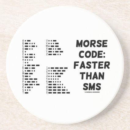 Morse Code: Faster Than SMS (International Morse) Beverage Coaster