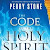Ebook The Code of the Holy Spirit: Uncovering the Hebraic Roots and Historic Presence of the Holy Spirit Free PDF Book
