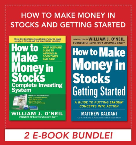 How to Make Money in Stocks and Getting Started, by William O'Neil, Matthew Galgani