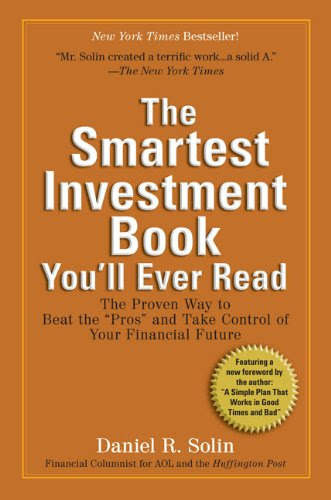 The Smartest Investment Book You'll Ever Read: The Proven Way to Beat the 