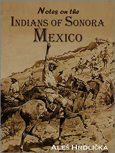 Notes on the Indians of Sonora, Mexico
