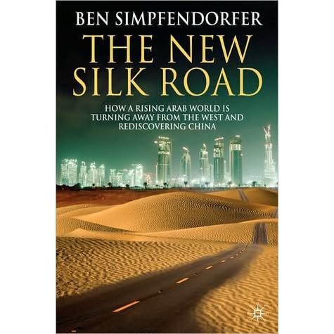 The New Silk Road How A Rising Arab World Is Turning Away From The West
And Rediscovering China