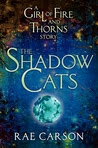 The Shadow Cats (Fire and Thorns, #0.5)