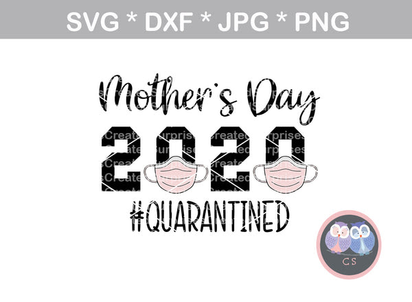 Download Mothers Day 2020 Quarantined Mask Funny Digital Download Svg Dx Createdsurprises