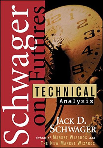 Schwager on Futures: Technical AnalysisBy Jack D. Schwager Schwager on Futures: Technical AnalysisBy Jack D. Schwager