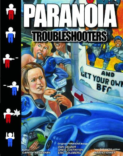 Paranoia: Troubleshooters, by Gareth Hanrahan