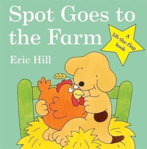 Spot Goes to the Farm (Spot - Original Lift The Flap) by Hill, Eric (2010)From Warne