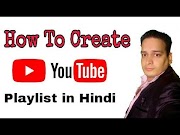 How To Make A Playlist on your youtube channel || Android ||Hindi
