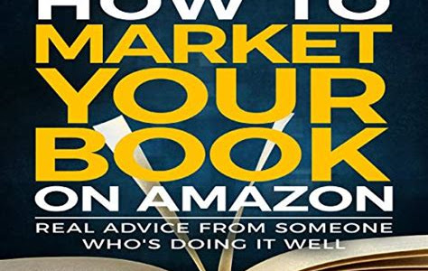 Free Read How to Market Your Book on Amazon: Advice from a Consistent Bestseller: Work from Home Series, Book 11 Audible Audiobooks PDF