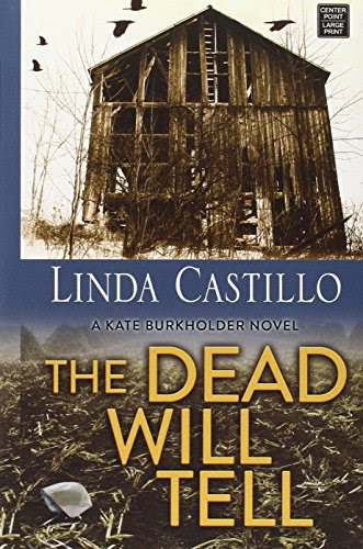The Dead Will Tell (Kate Burkholder), by Linda Castillo