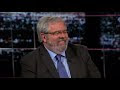 Video Real Time With Bill Maher: Overtime - Episode #248