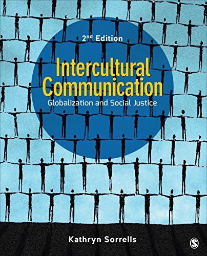 Intercultural Communication: Globalization and Social JusticeBy Kathryn Sorrells