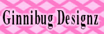 Ginnibug Designz
