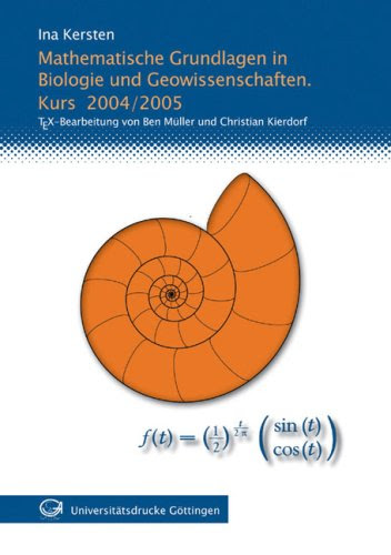 Mathematische Grundlagen in Biologie und Geowissenschaften. Kurs 2004/2005. TEX 3930457644 pdf